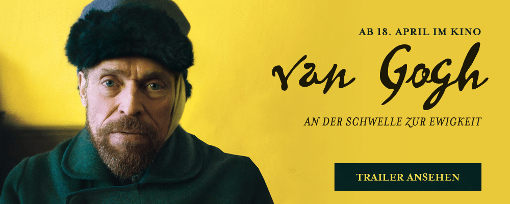 Vincent van Gogh An der Schwelle zur Ewigleit | Trailer und Film Besprechung